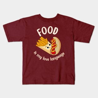 Food is My Love Language Kids T-Shirt